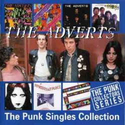 The Adverts : The Punk Singles Collection